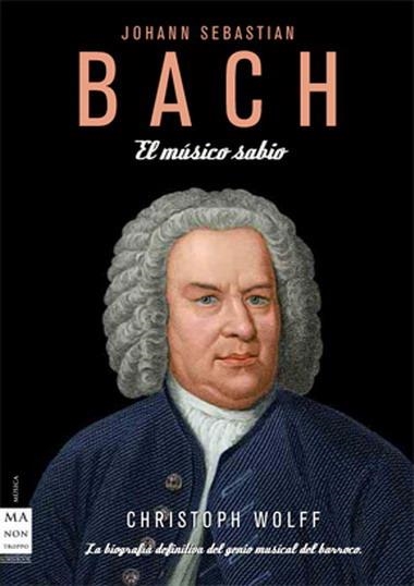 BACH, EL MUSICO SABIO | 9788496924406 | WOLFF, CHRISTOPH | Llibreria Online de Banyoles | Comprar llibres en català i castellà online