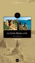 LA COSTA BRAVA A PIE.20 ITINERARIOS | 9788496754195 | LARA,SERGI | Llibreria Online de Banyoles | Comprar llibres en català i castellà online