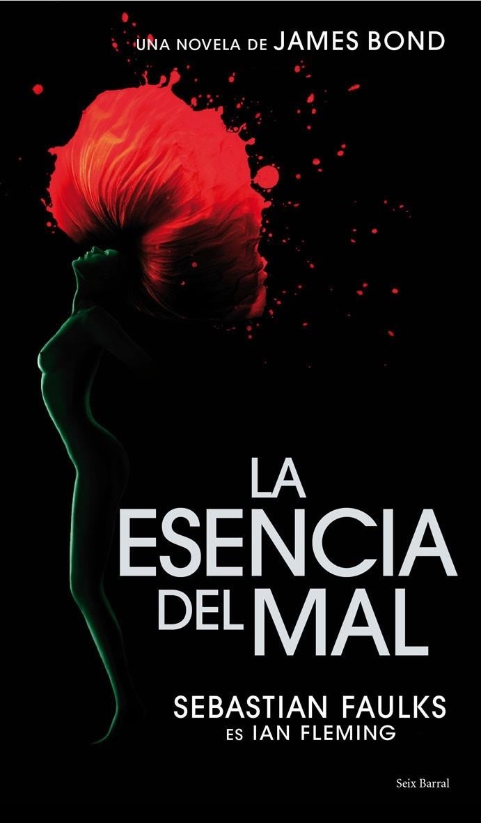 ESENCIA DEL MAL. UNA NOVELA DE JAMES BOND | 9788432231742 | FAULKS, SEBASTIAN... ES IAN FLEMING | Llibreria Online de Banyoles | Comprar llibres en català i castellà online