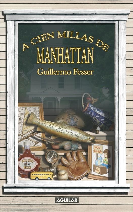 A CIEN MILLAS DE MANHATTAN | 9788403098992 | FESSER, GUILLERMO | Llibreria Online de Banyoles | Comprar llibres en català i castellà online