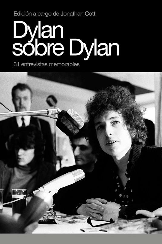 DYLAN SOBRE DYLAN. 31 ENTREVISTAS MEMORABLES | 9788496879232 | COTT, JONATHAN (ED.) | Llibreria Online de Banyoles | Comprar llibres en català i castellà online