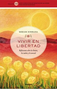 VIVIR EN LIBERTAD | 9788498672381 | SUBIRANA, MIRIAM | Llibreria Online de Banyoles | Comprar llibres en català i castellà online