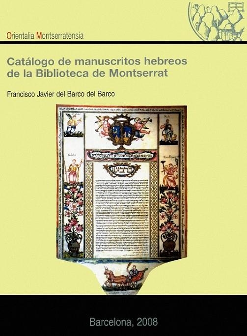 CATALOGO DE MANUSCRITOS HEBREOS DE LA BIBLIOTECA DE MONTSERR | 9788484151739 | BARCO DEL BARCO, FRANCISCO JAVIER DEL | Llibreria Online de Banyoles | Comprar llibres en català i castellà online