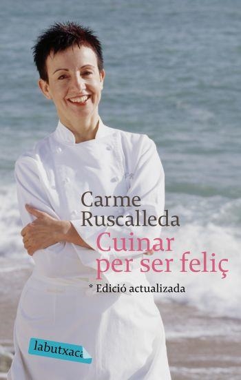 CUINAR PER SER FELIÇ LABUTXACA | 9788496863682 | RUSCALLEDA, CARME | Llibreria Online de Banyoles | Comprar llibres en català i castellà online