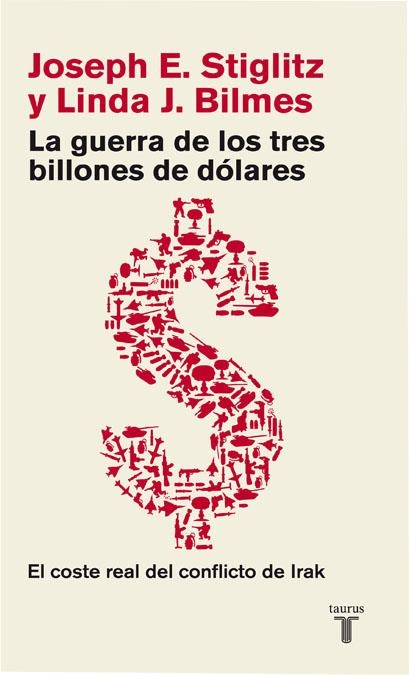 LA GUERRA DE LOS TRES BILLONES DE DOLARES.EL COSTE REAL DEL | 9788430606696 | STIGLITZ/BILMES | Llibreria Online de Banyoles | Comprar llibres en català i castellà online