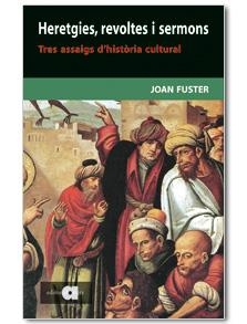 HERETGIES,REVOLTES I SERMONS | 9788495916945 | FUSTER,JOAN | Llibreria Online de Banyoles | Comprar llibres en català i castellà online