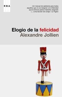 ELOGIO DE LA FELICIDAD | 9788485351084 | JOLLIEN, ALEXANDRE | Llibreria Online de Banyoles | Comprar llibres en català i castellà online