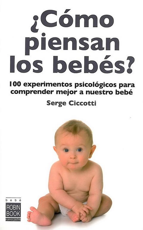 COMO PIENSAN LOS BEBES? | 9788479279295 | CICCOTTI, ETTORE | Llibreria Online de Banyoles | Comprar llibres en català i castellà online