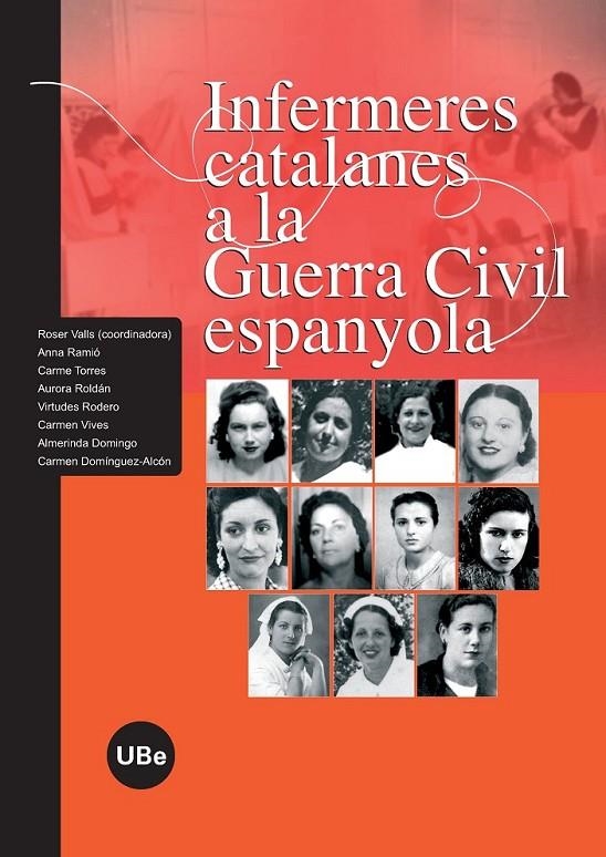 INFERMERES CATALANES A LA GUERRA CIVIL ESPANYOLA | 9788447532728 | VALLS, ROSER / ... | Llibreria Online de Banyoles | Comprar llibres en català i castellà online