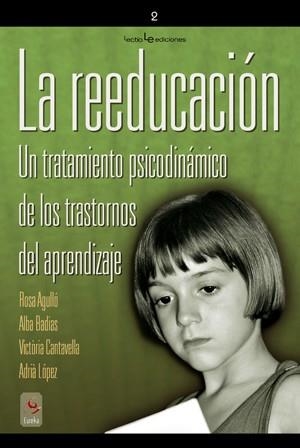 REEDUCACION, LA | 9788496754249 | AGULLO, ROSA | Llibreria Online de Banyoles | Comprar llibres en català i castellà online