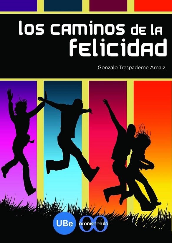 CAMINOS DE LA FELICIDAD, LOS | 9788447532933 | TRESPADERNE ARNAIZ, GONZALO | Llibreria Online de Banyoles | Comprar llibres en català i castellà online