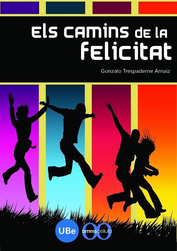 CAMINS DE LA FELICITAT, ELS | 9788447532926 | TRESPADERNE ARNAIZ, GONZALO | Llibreria Online de Banyoles | Comprar llibres en català i castellà online