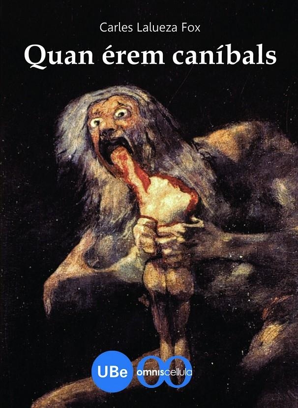 QUAN EREM CANIBALS | 9788447532902 | LALUEZA I FOX, CARLES | Llibreria Online de Banyoles | Comprar llibres en català i castellà online