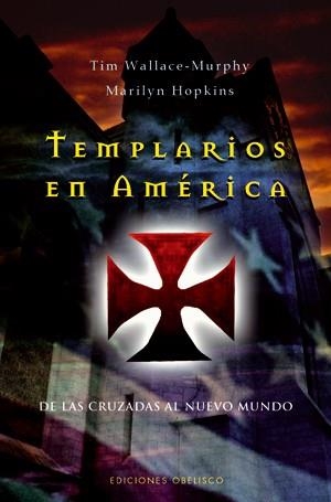 TEMPLARIOS EN AMERICA | 9788497774703 | TIM VALLACE- MURPHY | Llibreria Online de Banyoles | Comprar llibres en català i castellà online