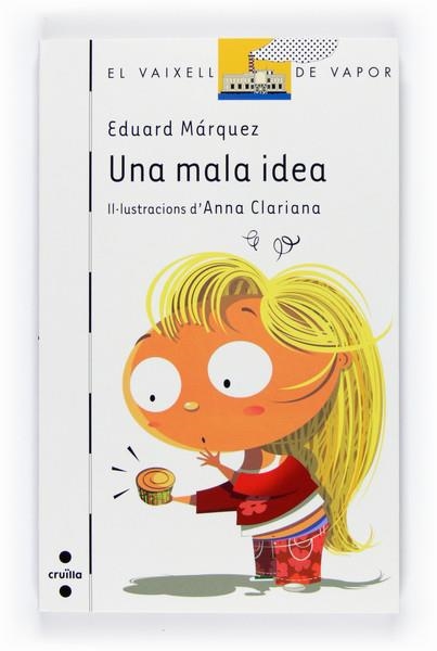 MALA IDEA, UNA | 9788466120562 | MARQUEZ, EDUARD | Llibreria L'Altell - Llibreria Online de Banyoles | Comprar llibres en català i castellà online - Llibreria de Girona