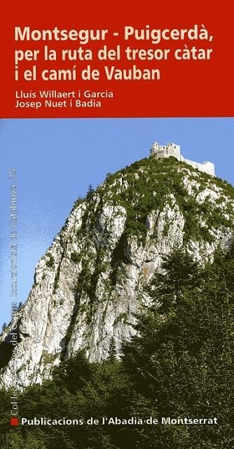 MONTSEGUR PUIGCERDA PER LA RUTA DEL TRESOR CATAR EL CAMI | 9788498830279 | WILLAERT GARCIA, LLUIS / NUET BADIA, JOSEP | Llibreria Online de Banyoles | Comprar llibres en català i castellà online