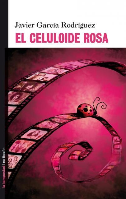 EL CELULOIDE ROSA | 9788479480875 | GARCIA RODRIGUEZ,JAVIER | Llibreria Online de Banyoles | Comprar llibres en català i castellà online