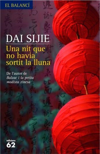 UNA NIT QUE NO HAVIA SORTIT LA LLUNA | 9788429760750 | SIJIE, DAI | Llibreria Online de Banyoles | Comprar llibres en català i castellà online