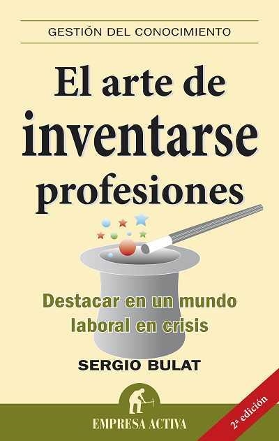 ARTE DE INVENTARSE PROFESIONES, EL | 9788492452057 | BULAT, SERGIO | Llibreria Online de Banyoles | Comprar llibres en català i castellà online