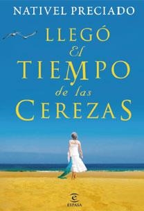 LLEGO EL TIEMPO DE LAS CEREZAS | 9788467028676 | PRECIADO,NATIVEL | Llibreria L'Altell - Llibreria Online de Banyoles | Comprar llibres en català i castellà online - Llibreria de Girona