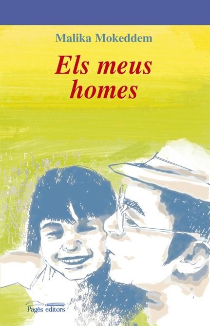 MEUS HOMES, ELS | 9788497796729 | MOKEDDEM, MALIKA (1949- ) | Llibreria Online de Banyoles | Comprar llibres en català i castellà online