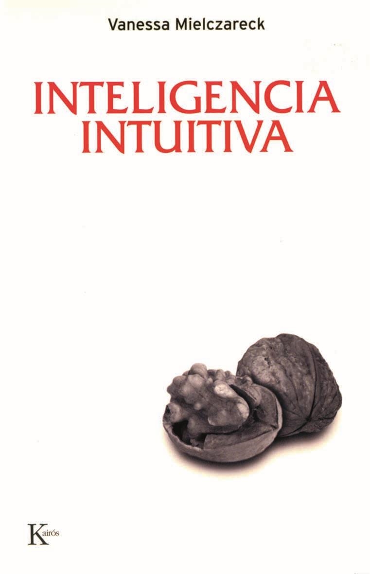 INTELIGENCIA INTUITIVA, LA | 9788472456846 | MIELCZARECK, VANESSA | Llibreria Online de Banyoles | Comprar llibres en català i castellà online