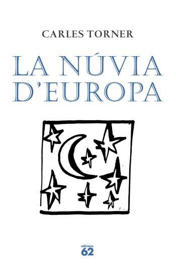 LA NUVIA D´EUROPA | 9788429761443 | TORNER, CARLES | Llibreria L'Altell - Llibreria Online de Banyoles | Comprar llibres en català i castellà online - Llibreria de Girona