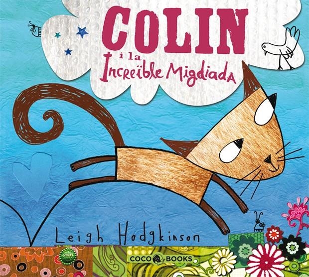 COLIN I LA INCREIBLE MIGDIADA | 9788493594312 | HODGKINSON, LEIGH | Llibreria Online de Banyoles | Comprar llibres en català i castellà online