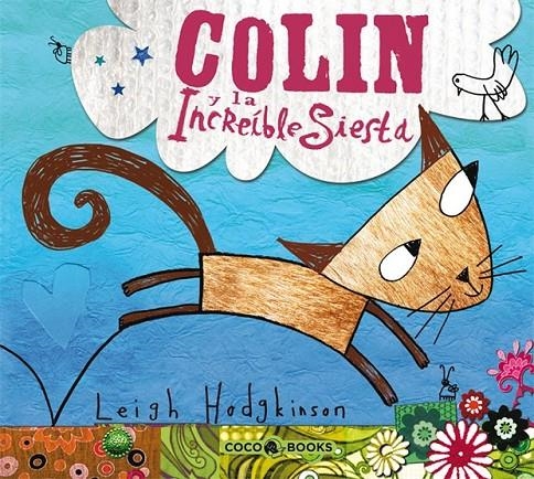 COLIN Y LA INCREIBLE SIESTA | 9788493594305 | HODGKINSON, LEIGH | Llibreria Online de Banyoles | Comprar llibres en català i castellà online