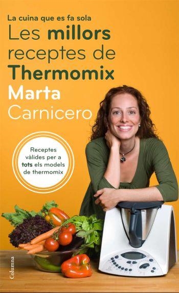 MILLORS RECEPTES AMB THERMOMIX, LES | 9788466408646 | CARNICERO, MARTA | Llibreria Online de Banyoles | Comprar llibres en català i castellà online