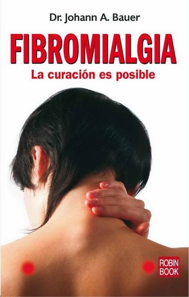 FIBROMIALGUIA. LA CURACION ES PO | 9788479279608 | BAUER, DR.JOHANN A. | Llibreria Online de Banyoles | Comprar llibres en català i castellà online