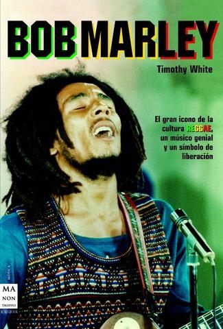 BOB MARLEY | 9788496222786 | WHITE, TIMOTHY | Llibreria Online de Banyoles | Comprar llibres en català i castellà online