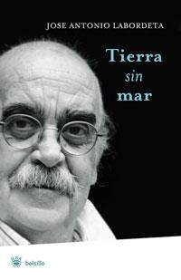 TIERRA SIN MAR | 9788498672831 | LABORDETA, JOSE ANTONIO | Llibreria Online de Banyoles | Comprar llibres en català i castellà online