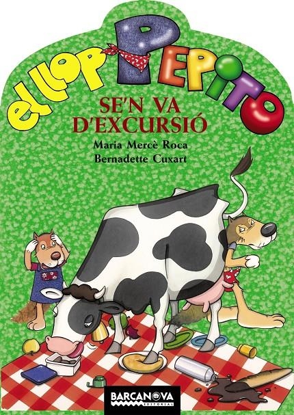 LLOP PEPITO VA D'EXCURSIO, EL | 9788448923587 | MERCE ROCA, MARIA; CUXART, BERNADETTE | Llibreria Online de Banyoles | Comprar llibres en català i castellà online