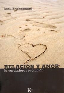 RELACION Y AMOR -CONTIENE DVD | 9788472456761 | KRISHNAMURTI, JIDDU | Llibreria Online de Banyoles | Comprar llibres en català i castellà online