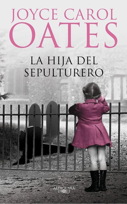 LA HIJA DEL SEPULTURERO | 9788420474236 | OATES, JOYCE CAROL | Llibreria L'Altell - Llibreria Online de Banyoles | Comprar llibres en català i castellà online - Llibreria de Girona