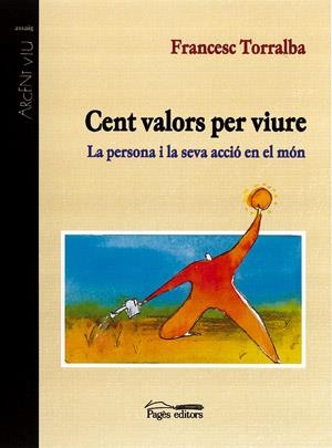 CENT VALORS PER VIURE | 9788479358655 | TORRALBA, FRANCESC | Llibreria Online de Banyoles | Comprar llibres en català i castellà online