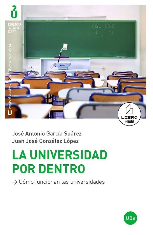 UNIVERSIDAD POR DENTRO, LA | 9788447532797 | GARCIA, JOSE ANTONIO Y GONZALEZ, JUAN JOSE | Llibreria Online de Banyoles | Comprar llibres en català i castellà online