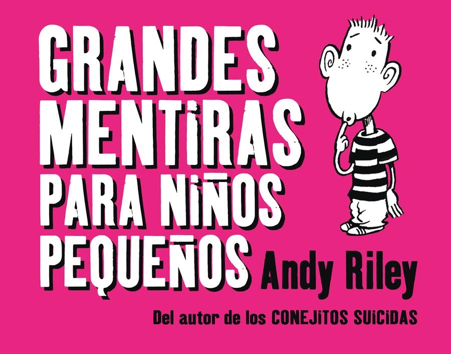 GRANDES MENTIRAS PARA NIÑOS PEQUEÑOS | 9788496815698 | RILEY, ANDY | Llibreria L'Altell - Llibreria Online de Banyoles | Comprar llibres en català i castellà online - Llibreria de Girona