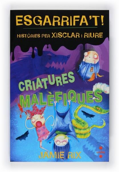 CRIATURES MALEFIQUES | 9788466121125 | RIX, JAMIE | Llibreria Online de Banyoles | Comprar llibres en català i castellà online