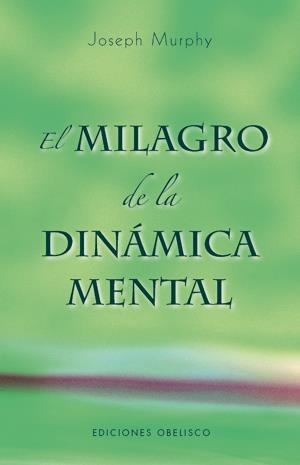 MILAGRO DELA DINAMICA MENTAL, EL | 9788497774802 | MURPHY, JOSEPH | Llibreria Online de Banyoles | Comprar llibres en català i castellà online