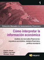 COMO INTERPRETAR LA INFORMACION ECONOMICA | 9788496998667 | BRUN, XAVIER/LARRAGA, PABLO/MOYA, MIRIAM | Llibreria Online de Banyoles | Comprar llibres en català i castellà online