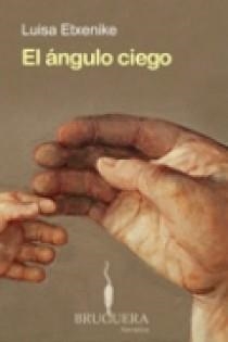 ANGULO CIEGO, EL | 9788402420848 | ETXENIQUE URBISTONDO, MARIA LUISA | Llibreria L'Altell - Llibreria Online de Banyoles | Comprar llibres en català i castellà online - Llibreria de Girona