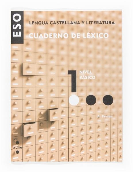 CUADERNO DE LEXICO (NIV BASICO 1) [LENGUA CASTELLANA ESO] | 9788466116947 | FERRAN,A | Llibreria Online de Banyoles | Comprar llibres en català i castellà online