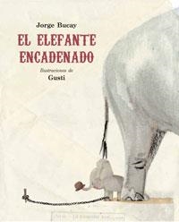 EL ELEFANTE ENCADENADO | 9788479016661 | BUCAY, JORGE | Llibreria L'Altell - Llibreria Online de Banyoles | Comprar llibres en català i castellà online - Llibreria de Girona