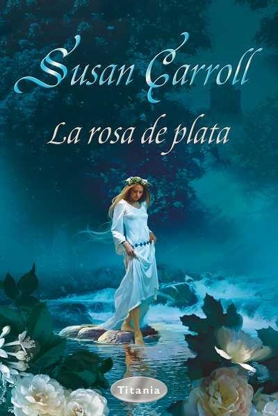 LA ROSA DE PLATA | 9788496711457 | CARROLL,SUSAN | Llibreria L'Altell - Llibreria Online de Banyoles | Comprar llibres en català i castellà online - Llibreria de Girona