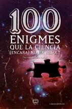 100 ENIGMES QUE LA CIENCIA ENCARA NO HA RESOLT | 9788497913874 | CLOSA I AUTET, DANIEL | Llibreria Online de Banyoles | Comprar llibres en català i castellà online