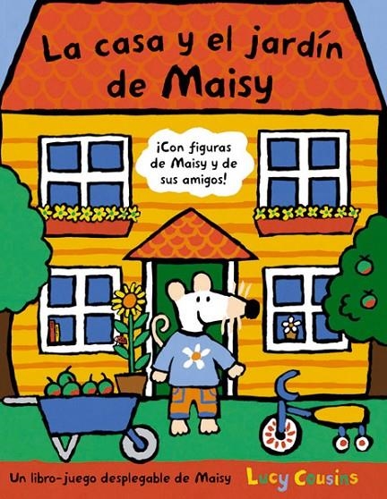 LA CASA Y EL JARDIN DE MAISY | 9788498671735 | COUSINS, LUCY | Llibreria Online de Banyoles | Comprar llibres en català i castellà online