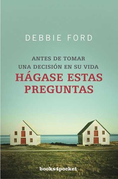 ANTES DE TOMAR UNA DECISION EN SU VIDA HAGASE ESTAS PREGUNTA | 9788492516223 | FORD,DEBBIE | Llibreria Online de Banyoles | Comprar llibres en català i castellà online