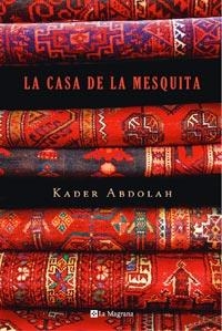 CASA DE LA MESQUITA -ALES 250- | 9788498673074 | ABDOLAH, KADER | Llibreria Online de Banyoles | Comprar llibres en català i castellà online